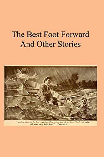 The Best Foot Forward And Other Stories