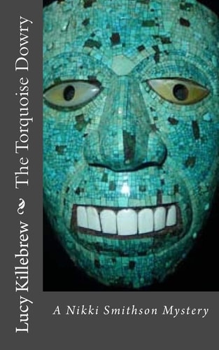 The Torquoise Dowry A Nikki Smithson Mystery