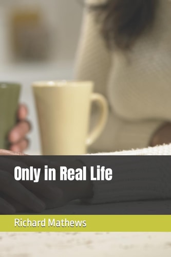 Only in Real Life