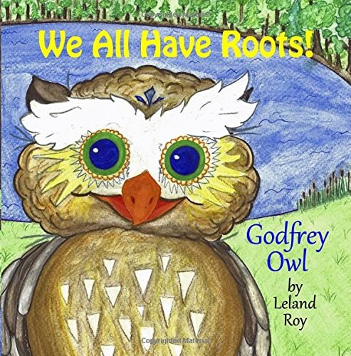Godfrey Owl We All Have Roots
