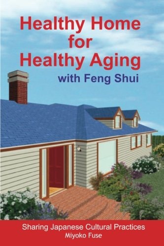Healthy Home for Healthy Aging With Feng Shui