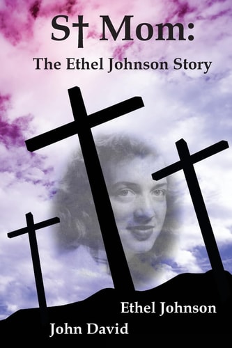 S+ Mom The Ethel Johnson Story