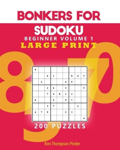 Bonkers For Sudoku Beginners Large Print Volume 1 200 Puzzles