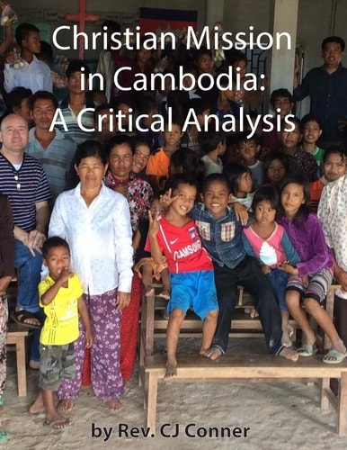 Christian Mission in Cambodia A Critical Analysis