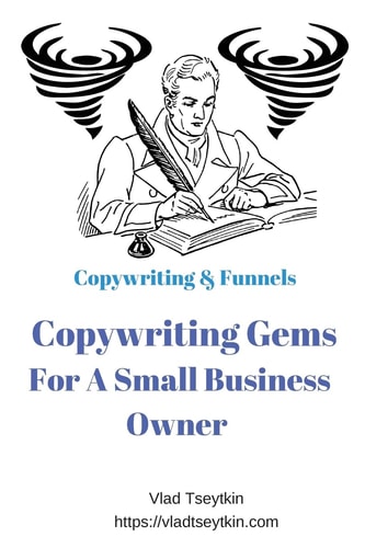 Copywriting Gems for a Small Business Owner Copywriting and Funnels