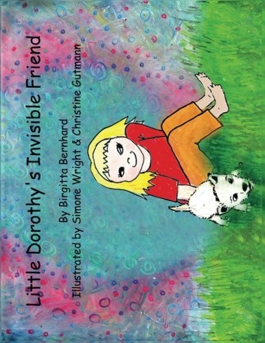 Little Dorothy's Invisible Friend Illustrated, Uplifting Children Story