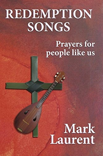 Redemption Songs Prayers for People Like Us