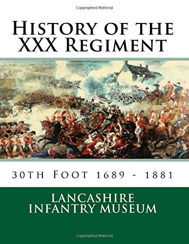 History of the XXX Regiment 30th Regiment of Foot