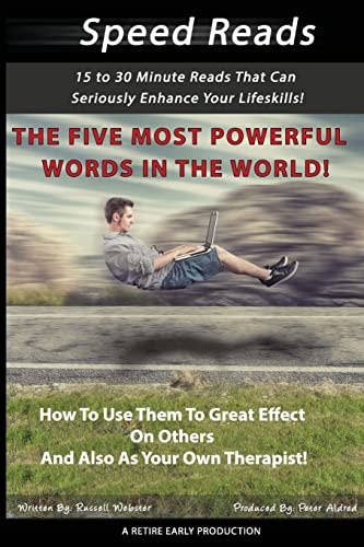 The Five Most Powerful Words In The WORLD! How To Use Them To Great Effect On Others And Also As Your Own Therapist!