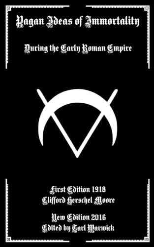 Pagan Ideas of Immortality During the Early Roman Empire