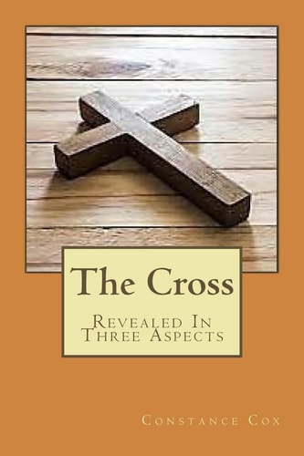 The Cross Revealed In Three Aspects