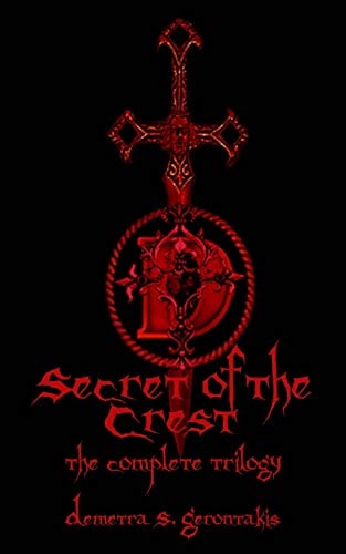 Secret Of The Crest The Complete Trilogy