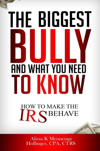 The BIGGEST Bully and What YOU Need To Know!! How to Make the IRS Behave!