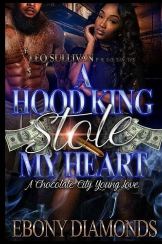 A Hood King Stole My Heart A Chocolate City Young Love
