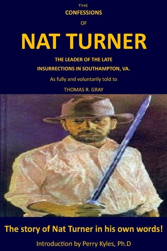 The Confessions of Nat Turner Introduction by Perry Kyles Ph. D