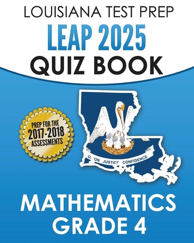 LOUISIANA TEST PREP LEAP 2025 Quiz Book Mathematics Grade 4 Complete Coverage of the Louisiana Student Standards for Mathematics (LSSM)