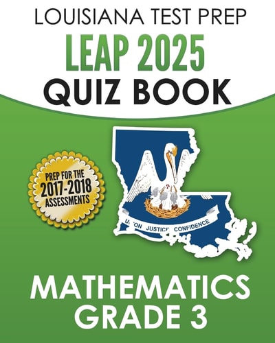 LOUISIANA TEST PREP LEAP 2025 Quiz Book Mathematics Grade 3 Complete Coverage of the Louisiana Student Standards for Mathematics (LSSM)
