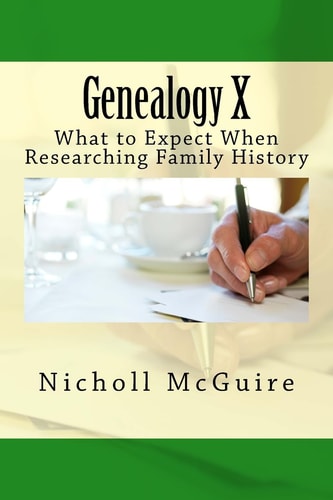 Genealogy X What to Expect When Researching Family History