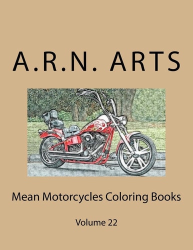 Mean Motorcycles Coloring Books Volume 22
