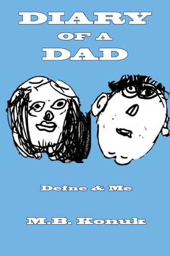 Diary of a Dad Defne and Me