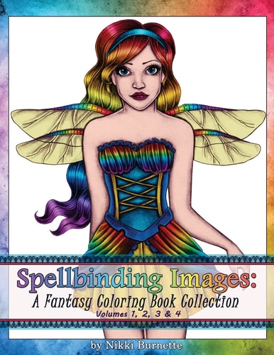 Spellbinding Images: a Fantasy Coloring Book Collection Volumes 1, 2, 3 And 4