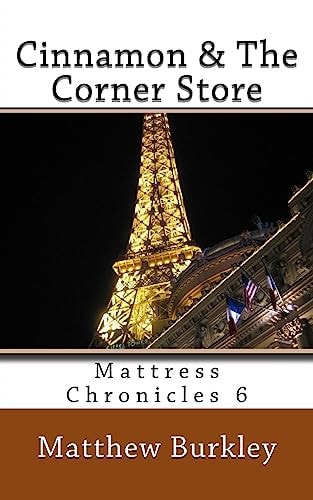 Cinnamon and the Corner Store Mattress Chronicles 6