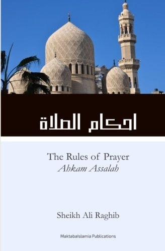 The Rules of Prayer (Ahkam As-Salah)