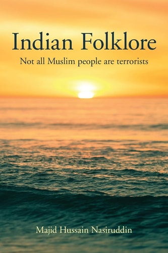 Indian Folklore Not All Muslim People Are Terrorists