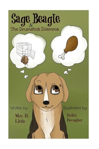 Sage Beagle and the Drumstick Dilemma