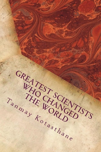Greatest Scientists Who Changed the World Science