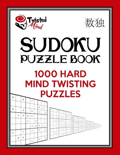 Twisted Mind Sudoku Puzzle Book 1,000 Hard Mind Twisting Puzzles