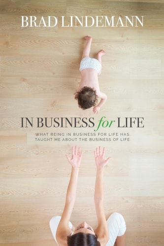 In Business For Life What Being In Business For Life Taught Me About the Business of Life