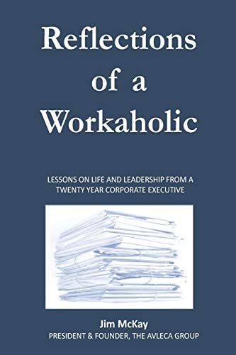 Reflections of a Workaholic