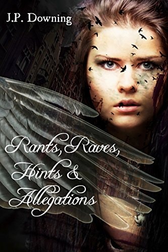 Rants, Raves, Hints& Allegations
