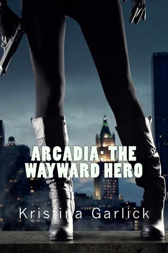 Arcadia The Wayward Hero