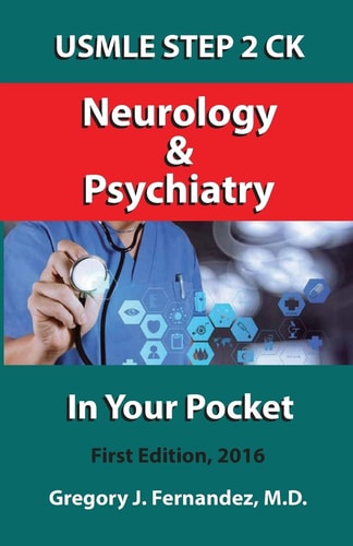 USMLE STEP 2 CK Neurology and Psychiatry In Your Pocket
