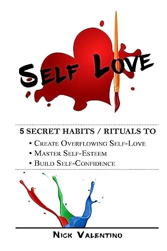 Self Love 5 Habits/ Rituals to Create Overflowing Self-Love