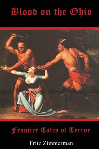 Blood on the Ohio Frontier Tales of Terror