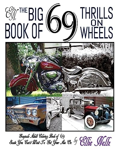 The Big Book of 69 Thrills on Wheels 69 Seats You Can't Wait to Get Your Ass On