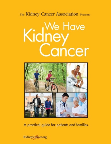 We Have Kidney Cancer (2017) A Practical Guide for Patients and Families
