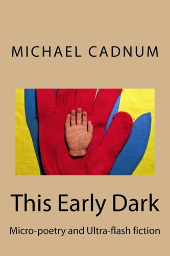 This Early Dark Micropoetry and Ultra-flash Fiction