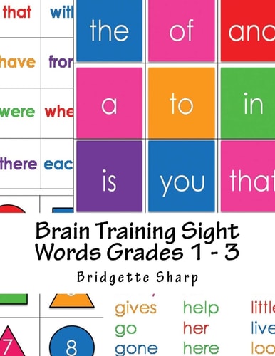 Brain Training Sight Words Grades 1 - 3 A Whole Brain Approach to Reading