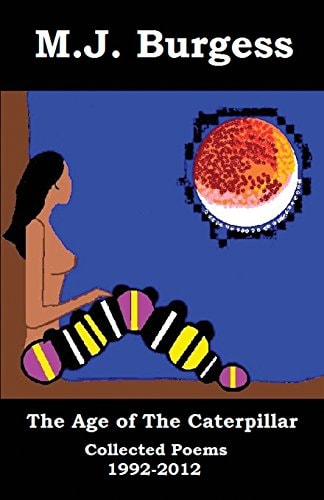 The Age of the Caterpillar Collected Poems 1992-2012