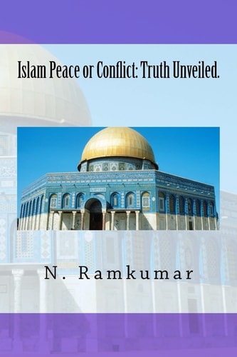 Islam Peace Or Conflict Truth Unveiled.