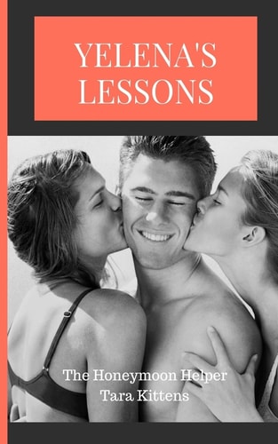 Yelena's Lessons The Honeymoon Helper