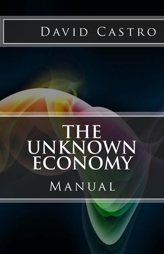 The Unknown Economy Manual