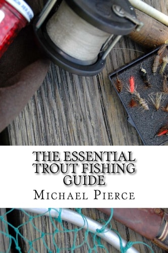 The Essential Trout Fishing Guide Secrets Professionals Refuse to Share