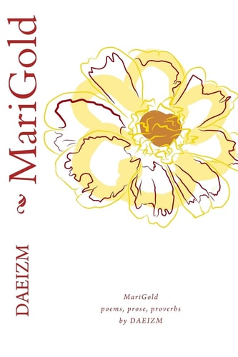 MariGold Poems, Prose, and Proverbs