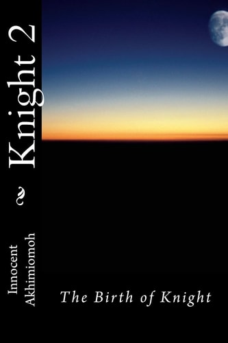 Knight 2 The Birth of Knight