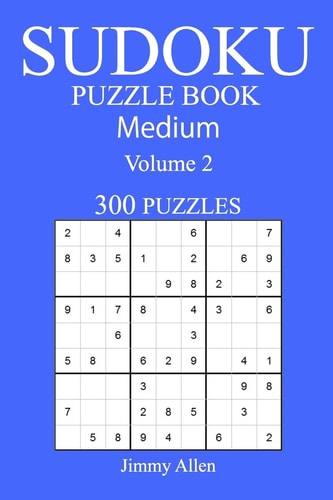 300 Medium Sudoku Puzzle Book Volume 2